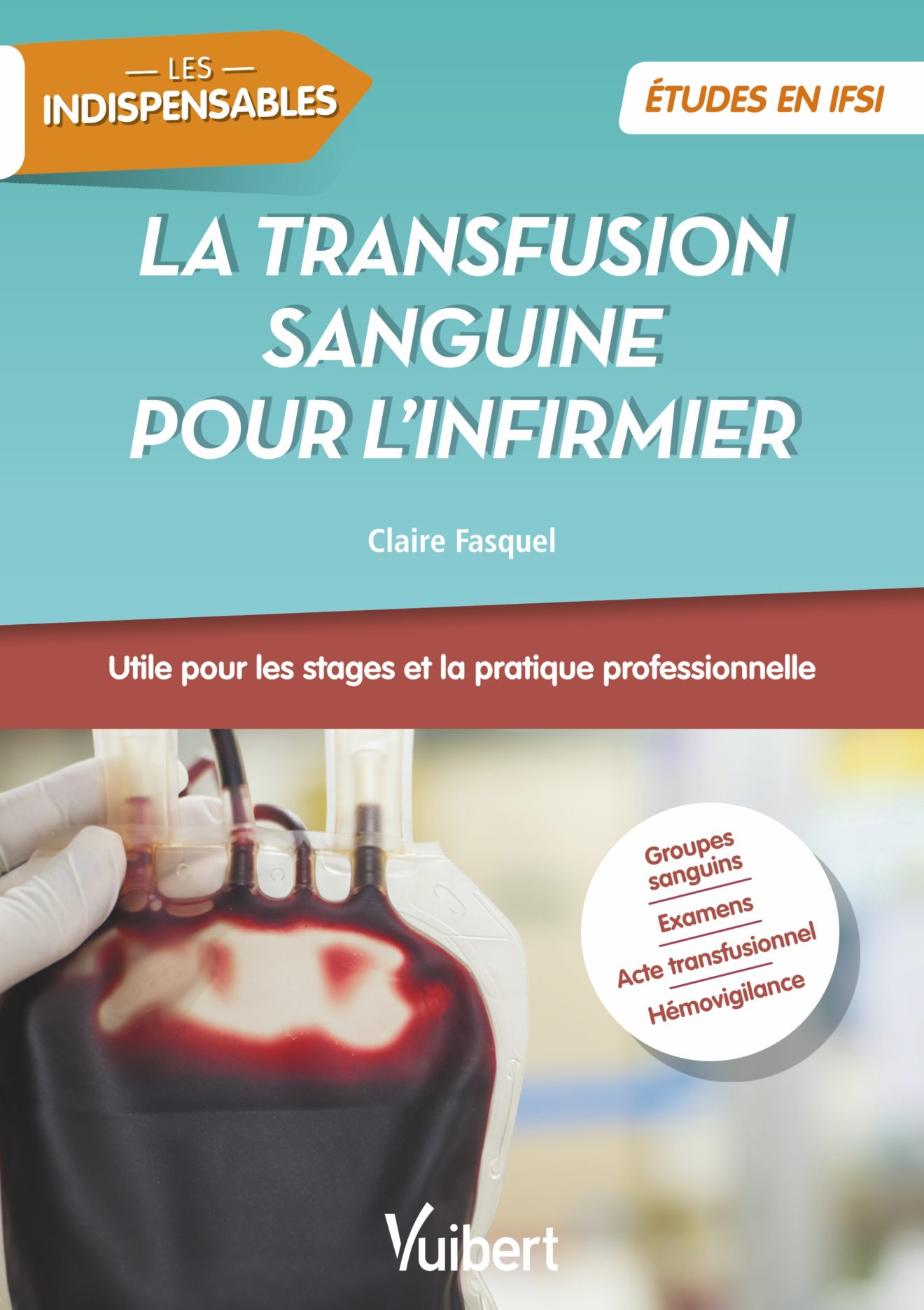 La transfusion sanguine pour l'infirmier - Fiches IDE